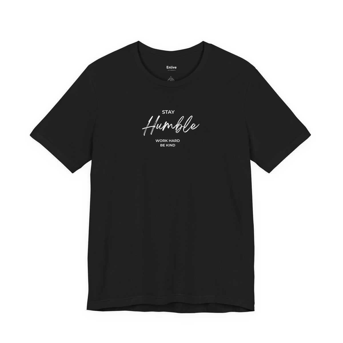 Unisex - Stay Humble Graphic Tee