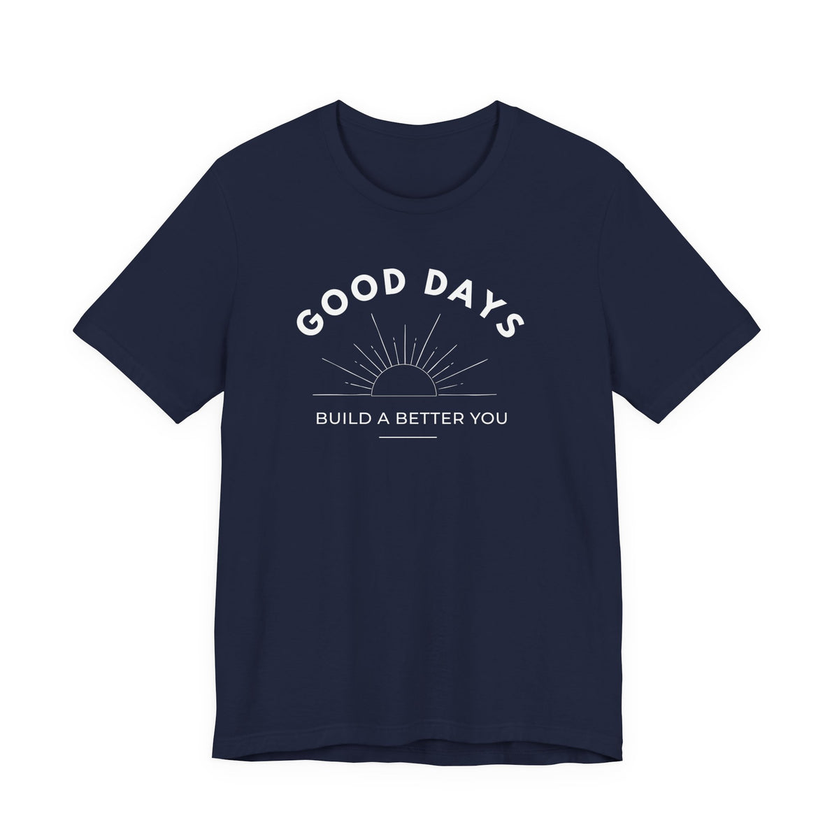 Unisex - Good Days Inspirational Tee