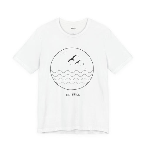 Unisex - Be Still Inspirational Graphic Tee